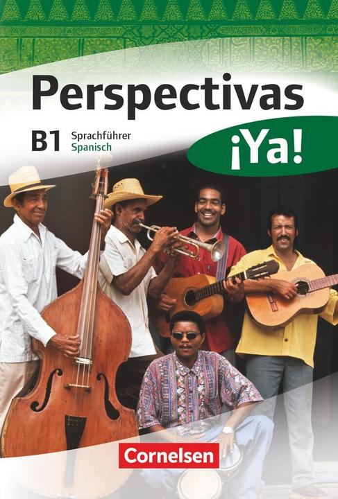 Produktbild Perspectivas ¡Ya! B1. Spanisch. Kurs- und Übungsbuch (Deutsch, Araceli/Bürsgens, Gloriaua, GonzlezArguedas, Jaime/Vicentelvarez, 2012)