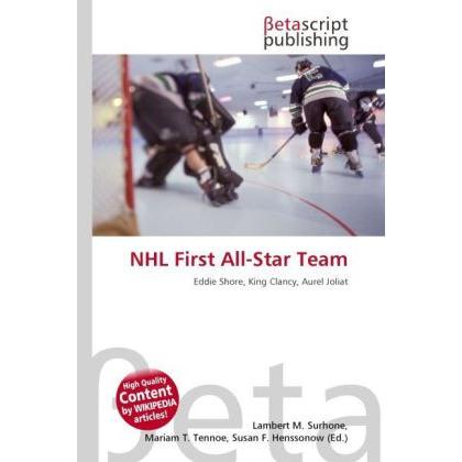 NHL First All-Star Team, Ratgeber von Lambert M. Surhone, Mariam T. Tennoe, Susan F. Henssonow