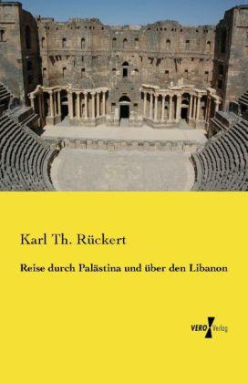 Produktbild Reise durch Palästina und über den Libanon (Deutsch, Karl Th. Rückert, 2014)