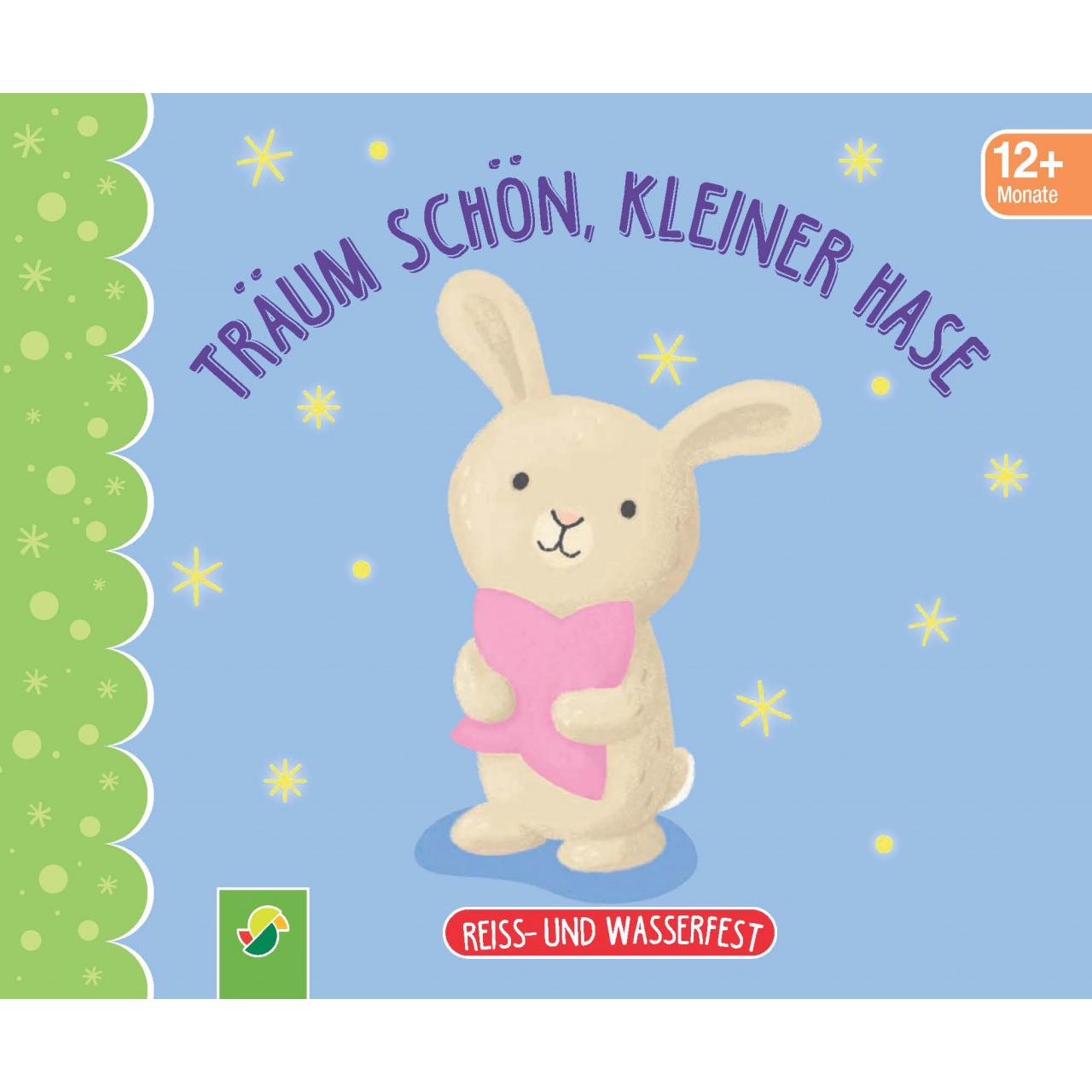 Träum schön, kleiner Hase. Reiss- und wasserfest für Kinder ab 12 Monaten, Kinderbücher