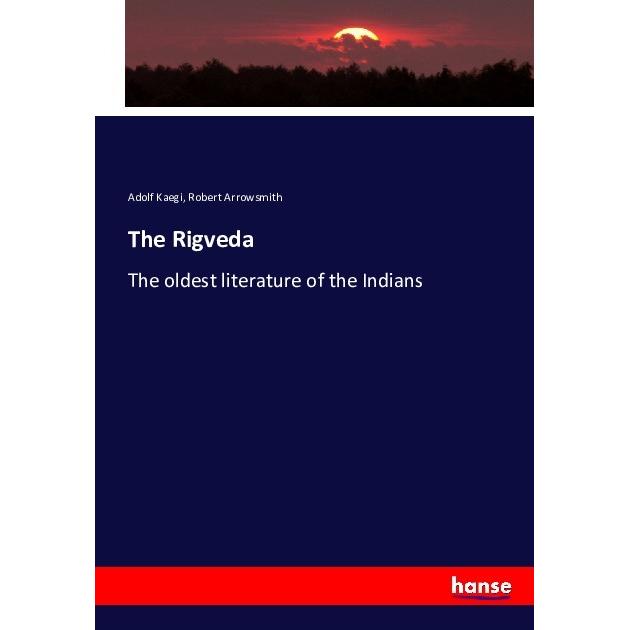 The Rigveda, Fachbücher von Robert Arrowsmith, Adolf Kaegi