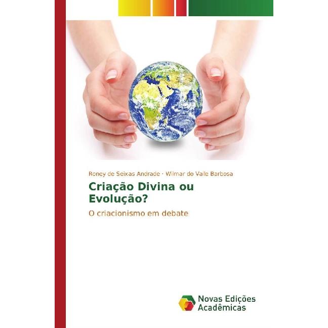 Criação Divina ou Evolução?, Sachbücher von Roney de Seixas Andrade, Wilmar do Valle Barbosa