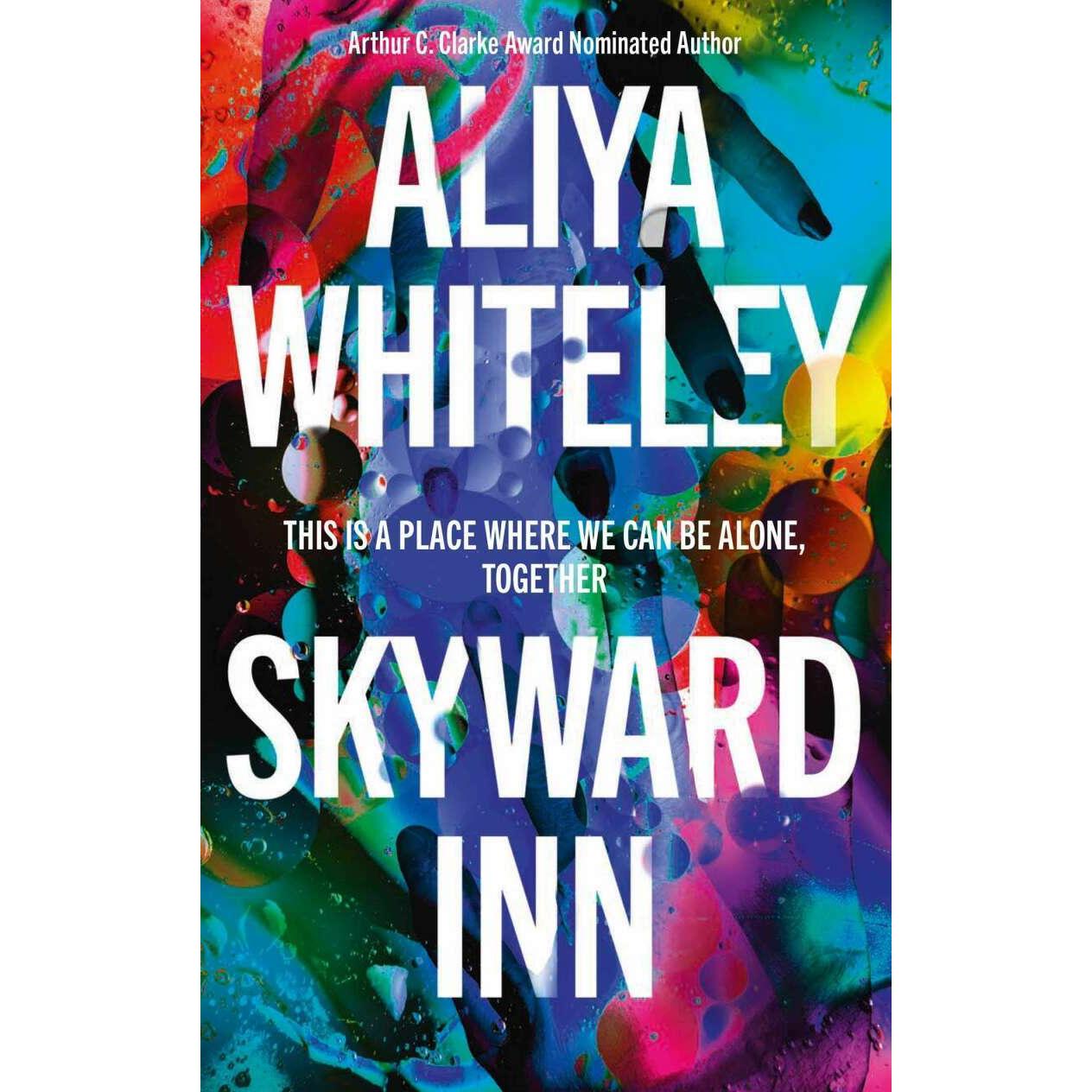 Skyward Inn, Belletristik von Aliya Whiteley