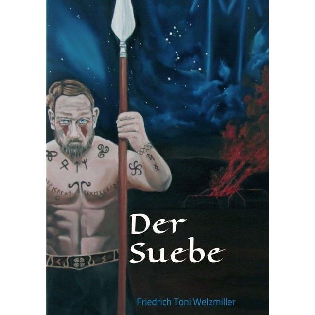 Der Suebe, Belletristik von Friedrich Toni Welzmiller