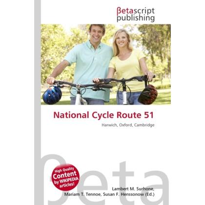 National Cycle Route 51, Ratgeber von Lambert M. Surhone, Miriam T. Timpledon, Susan F. Marseken