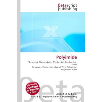 Polyimide, Fachbücher von Susan F. Marseken, Miriam T. Timpledon, Lambert M. Surhone