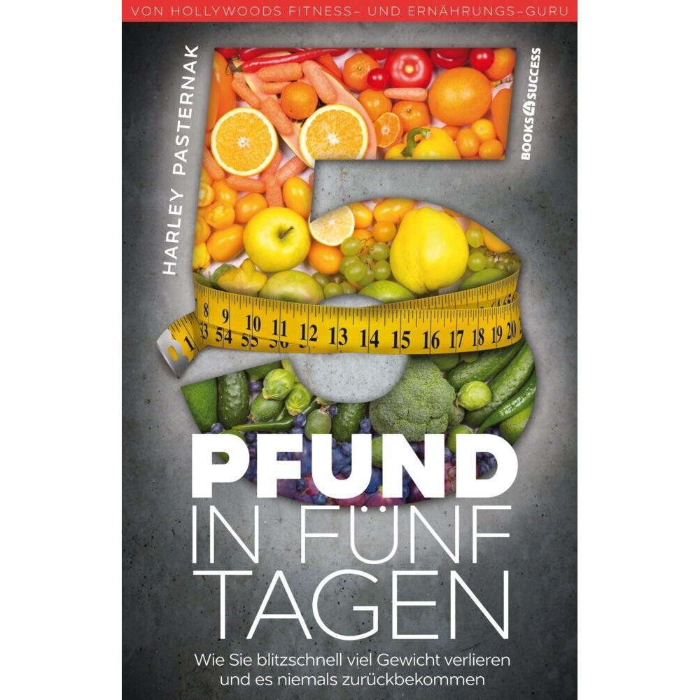 Fünf Pfund in fünf Tagen, Ratgeber von Harley Pasternak