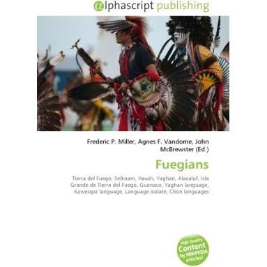 Thumbnail - Fuegians, Fachbücher von Agnes F. Vandome, Frederic P. Miller, John McBrewster