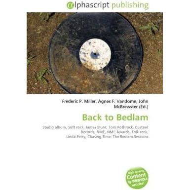 Back to Bedlam, Schallplatten