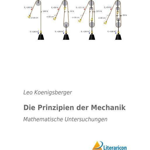 Die Prinzipien der Mechanik, Fachbücher von Leo Koenigsberger
