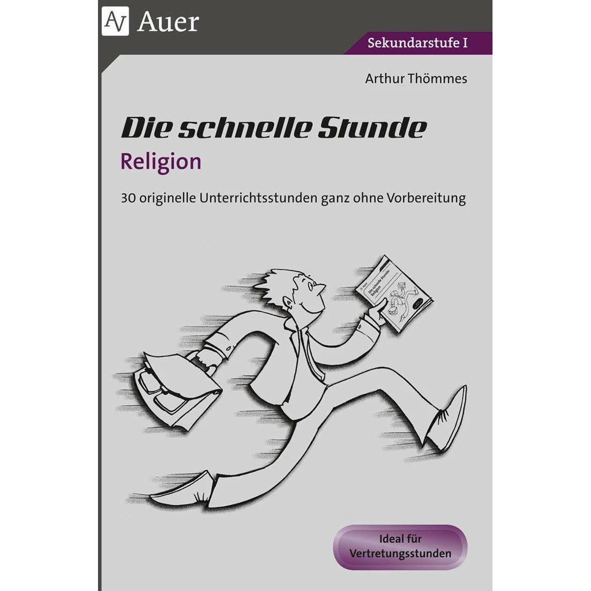 Thumbnail - Die schnelle Stunde Religion, Schulbücher von Arthur Thömmes