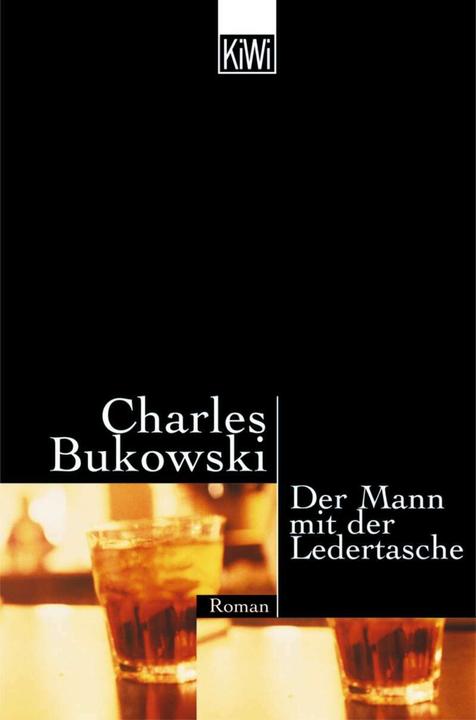 Produktbild Der Mann mit der Ledertasche (Deutsch, Charles Bukowski, 2004)