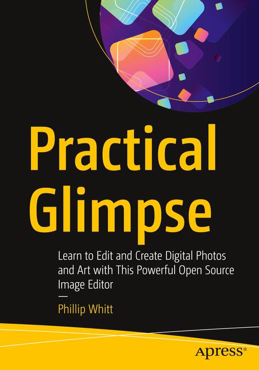 Apress Practical Glimpse: Learn to Create and Edit Digital Art with ...