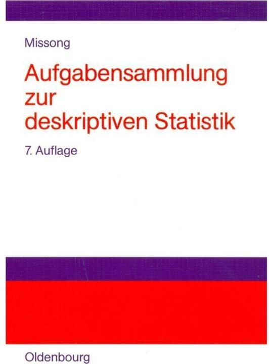 Produktbild Aufgabensammlung zur deskriptiven Statistik (Deutsch, Martin Missong, 2005)