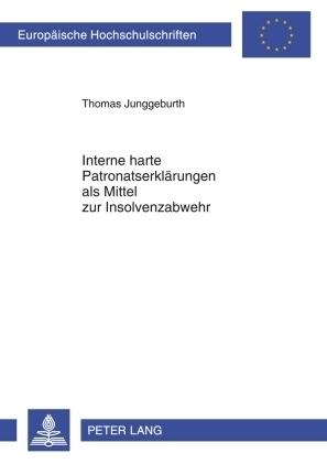 Immagine prodotto Interne harte Patronatserklärungen als Mittel zur Insolvenzabwehr (Thomas Junggeburth, 2009)