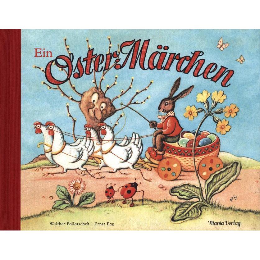 Thumbnail - Ein Oster-Märchen, Kinderbücher von Walther Pollatschek, Ernst Fay