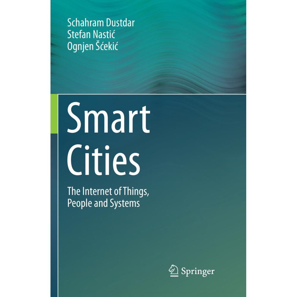 Smart Cities, Fachbücher von Schahram Dustdar, Stefan Nastic, Ognjen Scekic