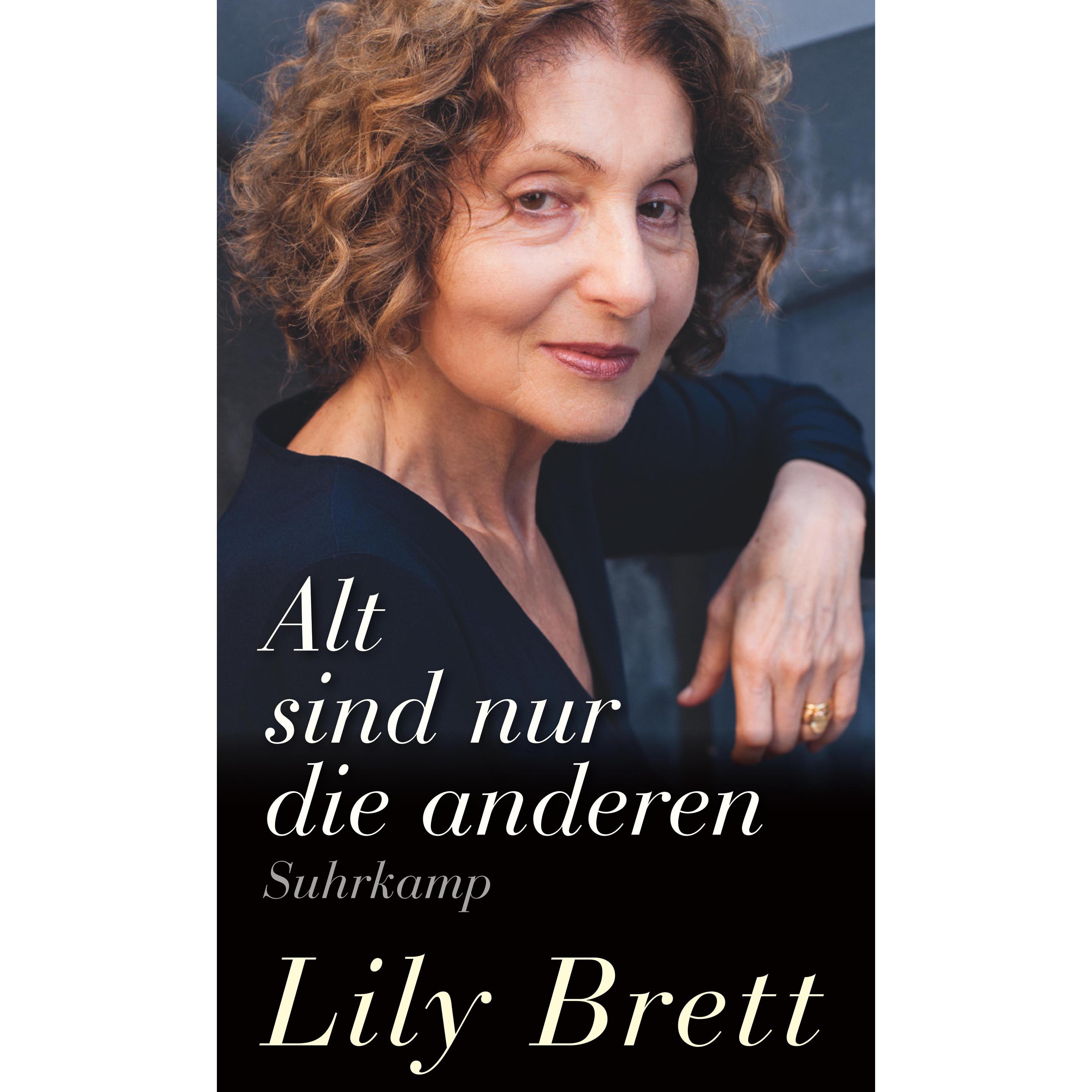 Alt sind nur die anderen, Belletristik von Lily Brett