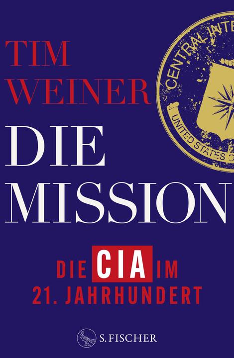 Actual product image Die Mission – Die CIA im 21. Jahrhundert (German, Barbara Steckhan, Peter Robert, Sven Dörper, Tim Weiner, 2025)