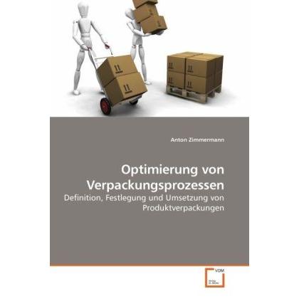 Optimierung von Verpackungsprozessen, Fachbücher von Anton Zimmermann