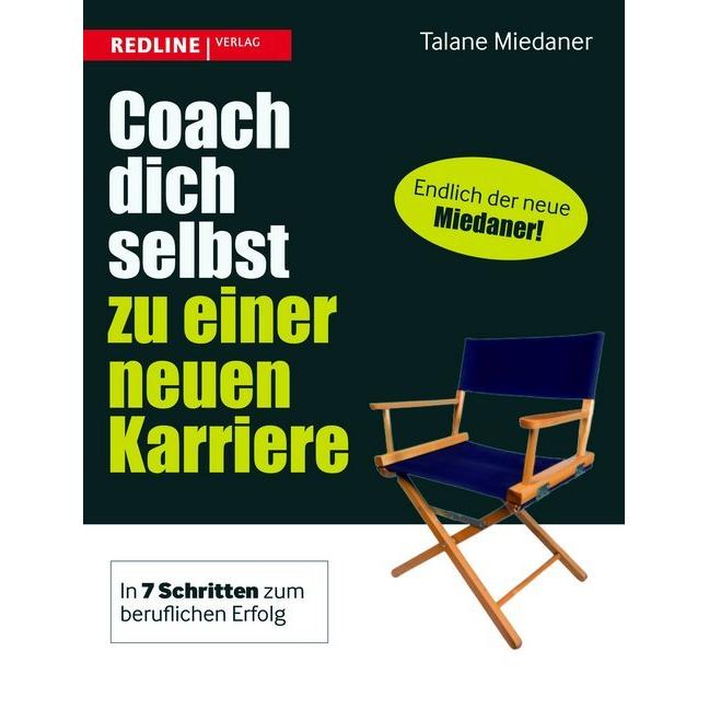 Coach dich selbst zu einer neuen Karriere, Ratgeber von Talane Miedaner