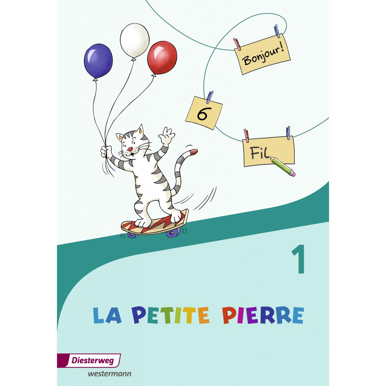 La Petite Pierre 1. Schuljahr. Ausgabe 2016. Cahier d'activités, Schulbücher von Sabine Drouard, Martina Straub, Leonie ...