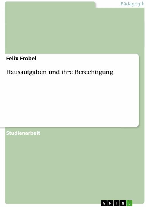 Image du produit Hausaufgaben und ihre Berechtigung (Allemand, Félix Frobel, 2010)