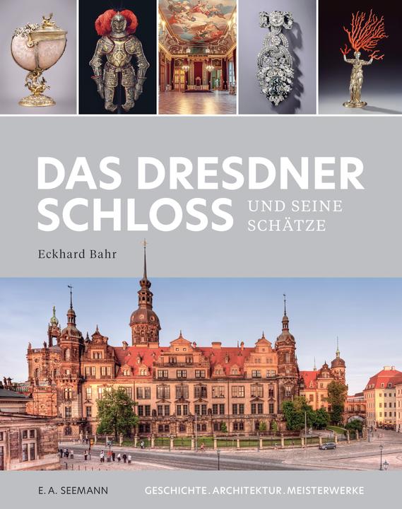 Produktbild Das Dresdner Schloss und seine Schätze (Deutsch, Eckhard Bahr, 2022)