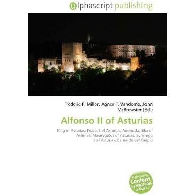 Alfonso II of Asturias, Fachbücher von Agnes F. Vandome, Frederic P. Miller, John McBrewster
