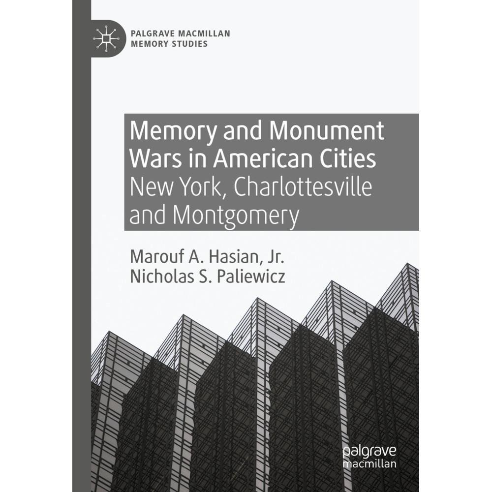 Memory and Monument Wars in American Cities, Fachbücher von Nicholas S. Paliewicz, Hasian Marouf A.