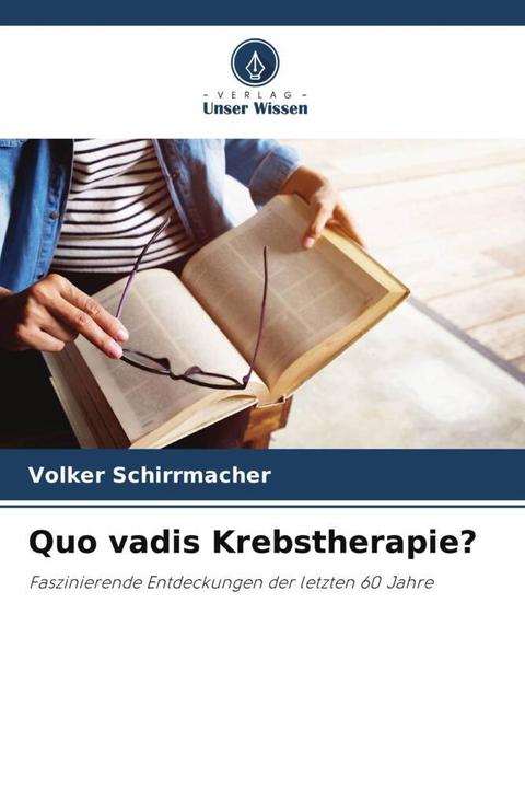 Quo vadis Krebstherapie? (Volker Schirrmacher, 2024)