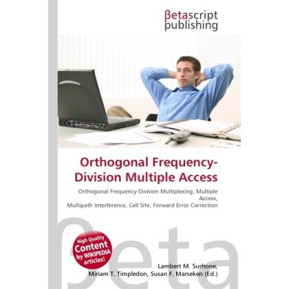 Orthogonal Frequency-Division Multiple Access, Fachbücher von Lambert M. Surhone, Miriam T. Timpledon, Susan F. Marseken