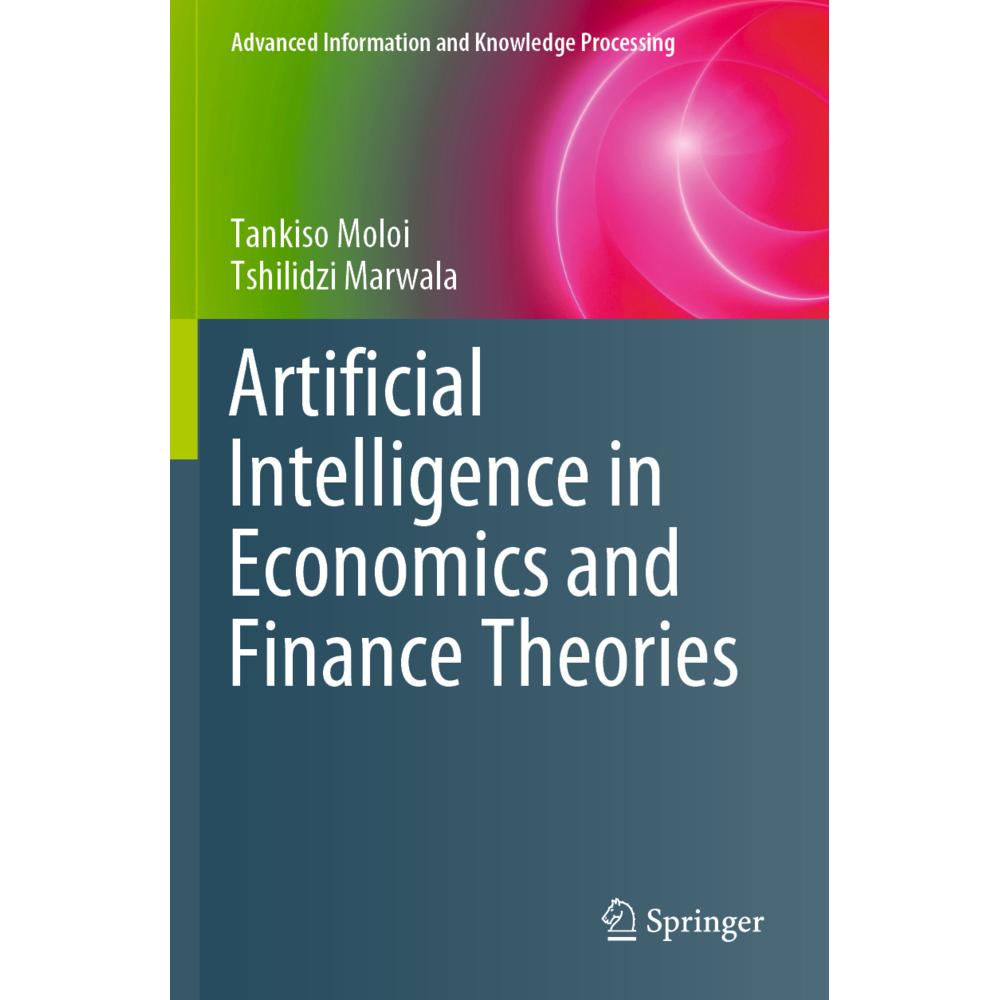 Artificial Intelligence in Economics and Finance Theories, Fachbücher von Tankiso Moloi, Tshilidzi Marwala