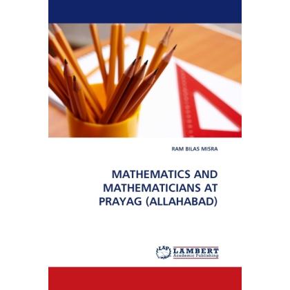 Mathematics And Mathematicians At Prayag (Allahabad), Schulbücher von Ram B. Misra