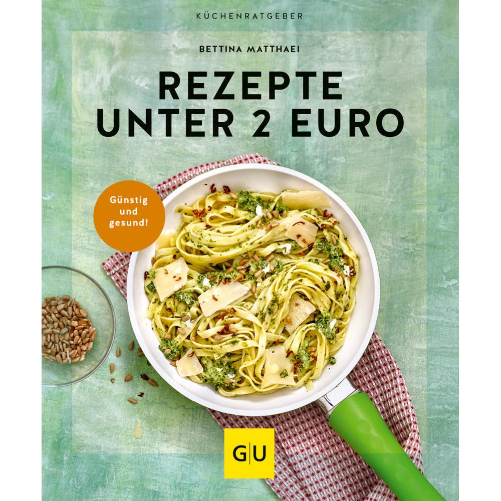 Rezepte unter 2 Euro, Ratgeber von Bettina Matthaei