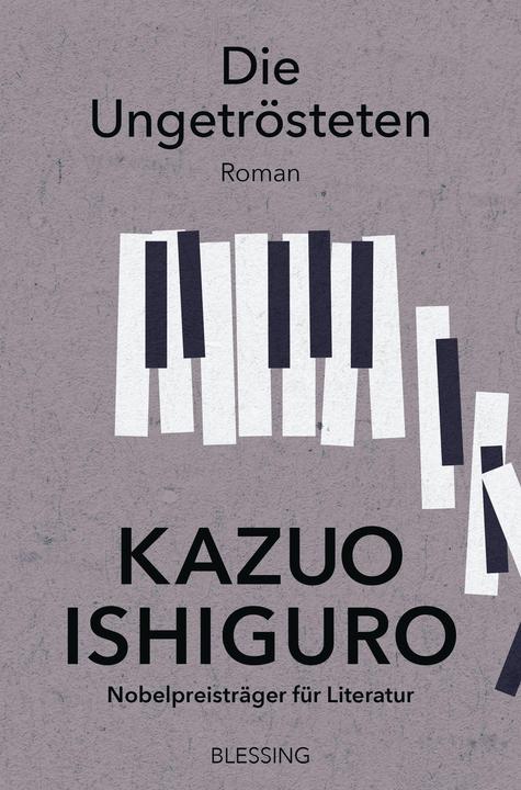 Die Ungetrösteten (Deutsch, Kazuo Ishiguro, 2021)