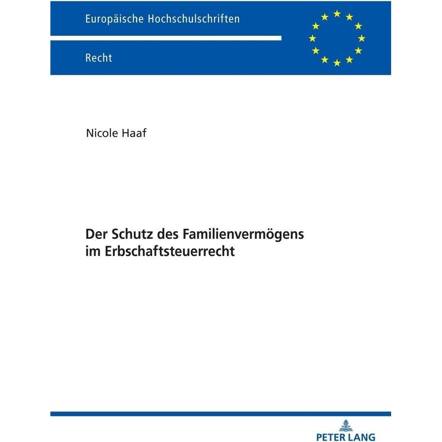Thumbnail - Der Schutz des Familienvermögens im Erbschaftsteuerrecht, Fachbücher von Nicole Haaf