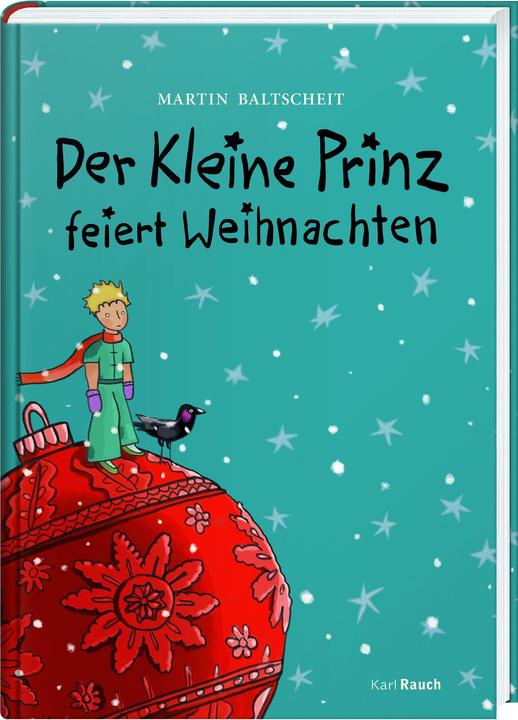 Produktbild Weihnachten mit dem kleinen Prinzen (Deutsch, Martin Baltscheit, 2018)
