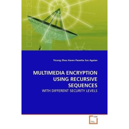 Multimedia Encryption Using Recursive Sequences, Fachbücher von Yicong Zhou