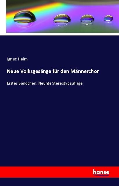 Produktbild Neue Volksgesänge für den Männerchor (Deutsch, Ignaz Heim, 2016)