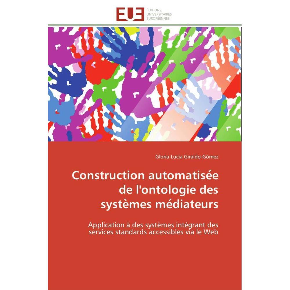 Construction automatise e de l'ontologie des syste mes me diateurs, Fachbücher