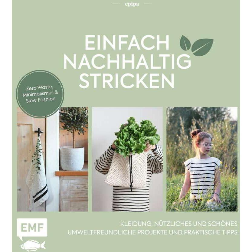 Thumbnail - Einfach nachhaltig stricken – Kleidung, Nützliches und Schönes – Umweltfreundliche Projekte und, Ratgeber von epipa