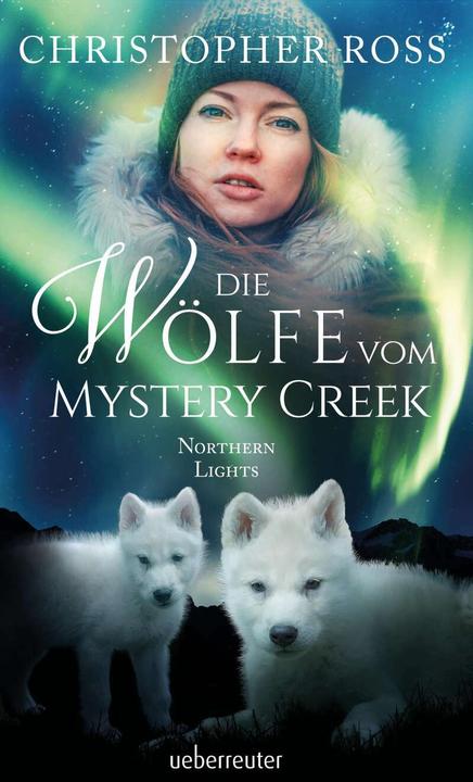 Produktbild Northern Lights - Die Wölfe vom Mystery Creek (Deutsch, Christopher Ross, 2020)