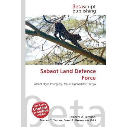 Sabaot Land Defence Force, Fachbücher von Lambert M. Surhone, Miriam T. Timpledon, Susan F. Marseken