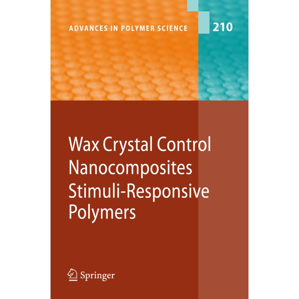 Wax Crystal Control - Nanocomposites - Stimuli-Responsive Polymers, Fachbücher