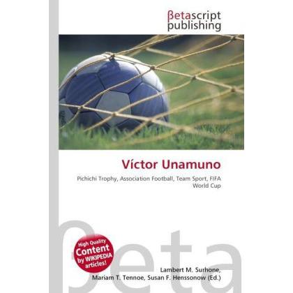 Víctor Unamuno, Ratgeber von Lambert M. Surhone, Mariam T. Tennoe, Susan F. Henssonow