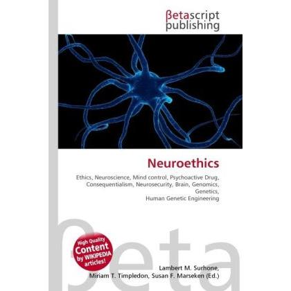 Neuroethics, Fachbücher von Lambert M. Surhone, Miriam T. Timpledon, Susan F. Marseken