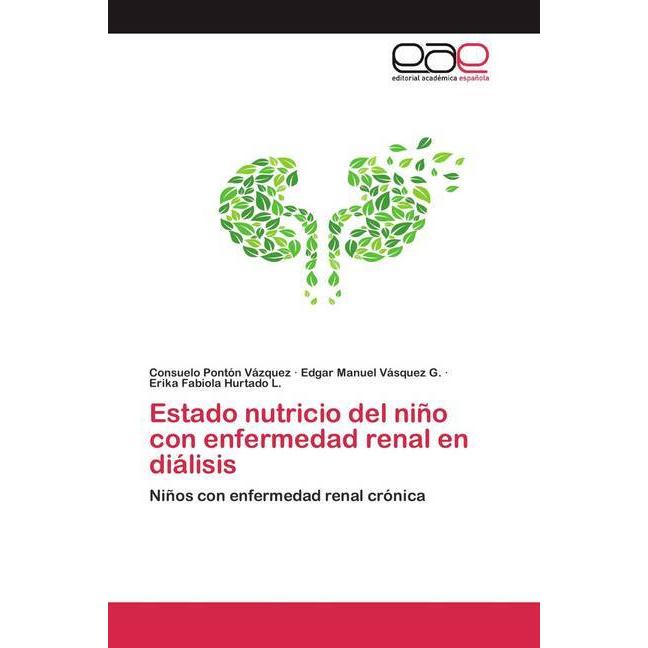 Thumbnail - Estado nutricio del niño con enfermedad renal en diálisis, Fachbücher von Erika Fabiola Hurtado L., Consuelo Pontón Vázq...