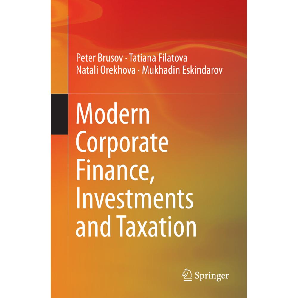 Modern Corporate Finance, Investments and Taxation, Fachbücher von Peter Brusov, Natali Orekhova, Tatiana Filatova, Mukh...