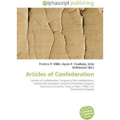 Articles of Confederation, Fachbücher von Agnes F. Vandome, Frederic P. Miller, John McBrewster